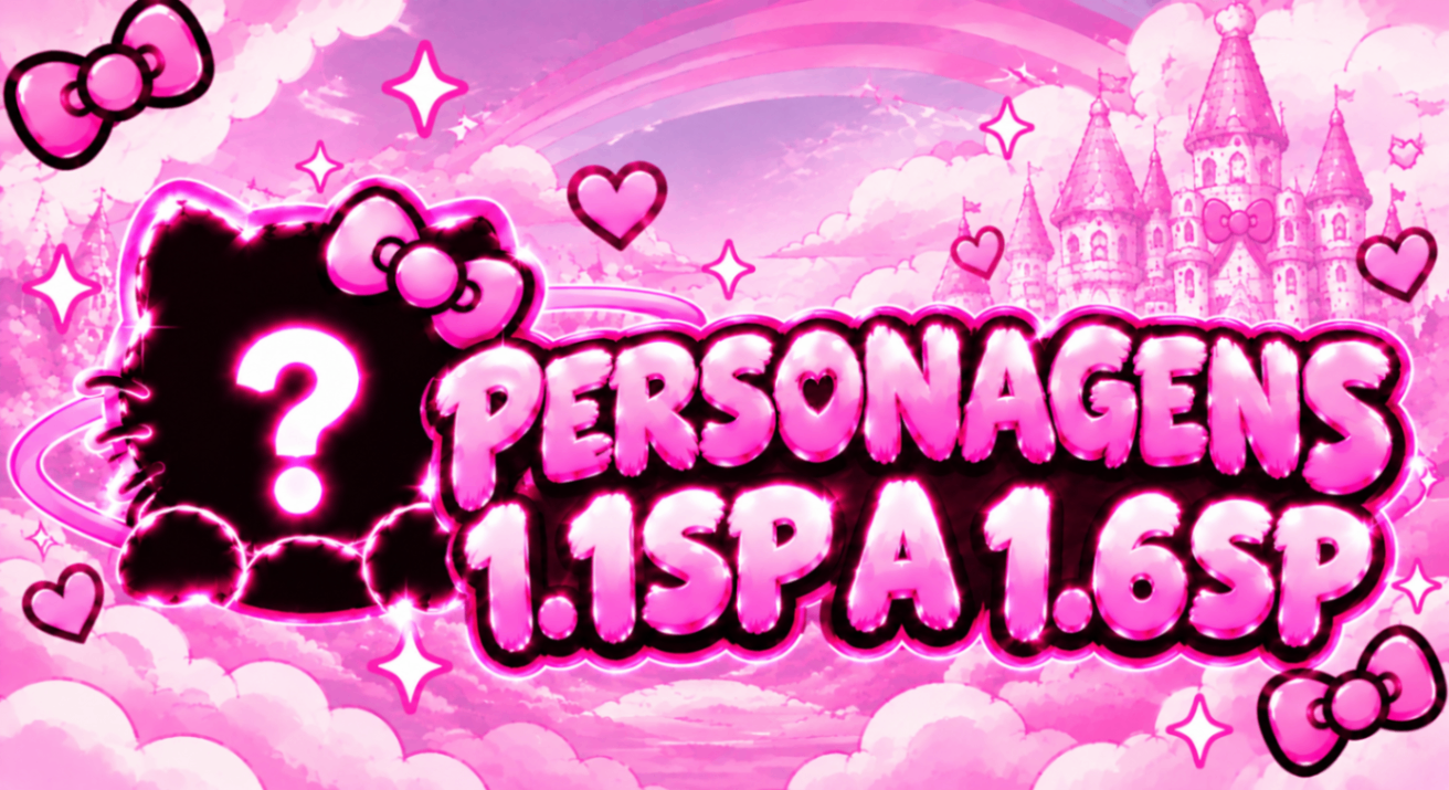 🪭Personagem 1.1sp - 1.6sp🪭