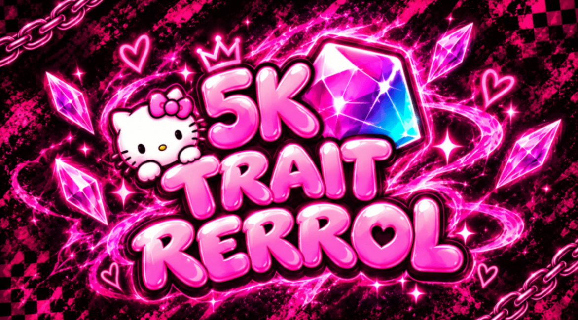 🎀 5K TRAIT REROLL 🎀